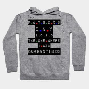 quarantined fathers day shirt Hoodie